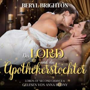 Hörbuchcover von "Der Lord und die Apothekerstochter" von Beryl Brighton